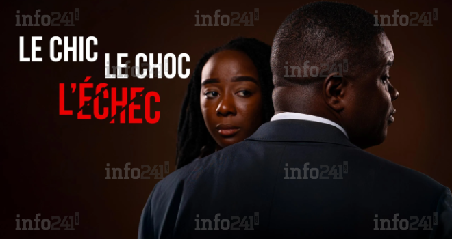  «  Le Chic, le Choc, l’Échec »  : la série gabonaise qui porte le message d’égalité à l’international