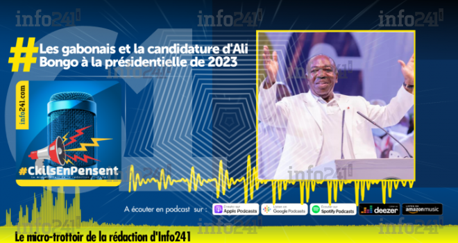 #CkilsEnPensent&nbsp;: les gabonais et la candidature d’Ali Bongo à la présidentielle de 2023