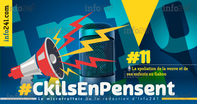 #Ckilsenpensent&nbsp;: la spoliation de la veuve au Gabon